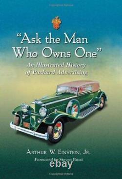 ASK THE MAN WHO OWNS ONEAN ILLUSTRATED HISTORY OF By Arthur W. Einstein