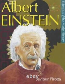 Albert Einstein (Scientists Who Made History) by Pirotta, Saviour Hardback Book