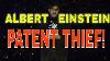 Albert Einstein Was A Patent Thief Proof