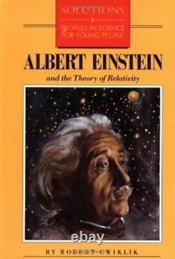 Albert Einstein and the Theory of Relativity So. By Cwiklik, Robert Paperback