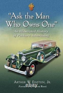 Ask the Man Who Owns OneAn Illustrated History of Packard Advertising Used