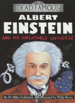 BOOK-Albert Einstein and His Inflatable Universe (Dead Famous), Dr Mik