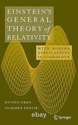 EINSTEIN'S GENERAL THEORY OF RELATIVITY WITH MODERN By Oyvind Gron & Sigbjorn