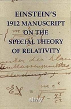 Einstein's 1912 Manuscript on the Special Theory of Relativity A Facsimile