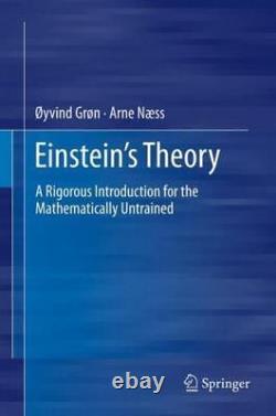 Einsteins Theory A Rigorous Introduction for the Mathematically Un GOOD