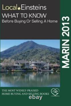 Local Einsteins What to Know Before Buying or Selling a Home in Marin Co GOOD