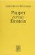 Popper Versus Einstein On The Philosophical Foundations By Christoph Von