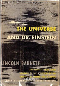 THE UNIVERSE AND DR. EINSTEIN. By Lincoln Barnett Hardcover