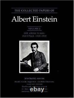 The Collected Papers of Albert Einstein, Volume 2 The Swiss Years Writings
