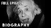 Albert Einstein Greatest Mind Of The Twentieth Century Biographie Documentaire Complète