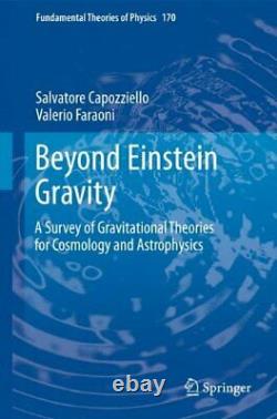 Beyond Einstein Gravity Une Enquête De Gravitational Par Salvatore Capozziello Vg