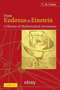 De Eudoxus À Einstein Une Histoire De Mathématique Par C. M. Linton