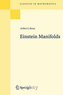 Einstein Manifolds (classics In Mathematics) Par Besse, Arthur L. (paperback)