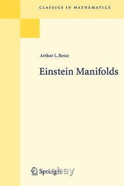 Einstein Manifolds (classics In Mathematics) Par Besse (paperback)