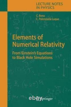 Éléments De Relativité Numerique De Einstein's Par Carles Bona & Carlos Vg