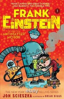 Frank Einstein et le moteur d'antimatière par Scieszka, Jon