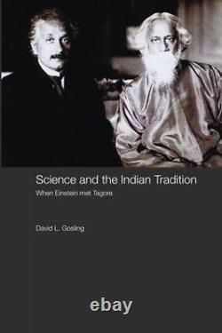 La Science Et La Tradition Indienne De La Tagore D'einstein Par David L. Gosling
