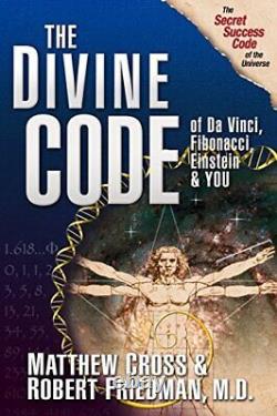 Le Code Divin de Da Vinci, Fibonacci, Einstein et Vous