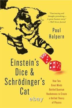 Les Dies D'einstein Et Le Chat De Schrödinger. Par Halpern, Paul Paperback / Softback
