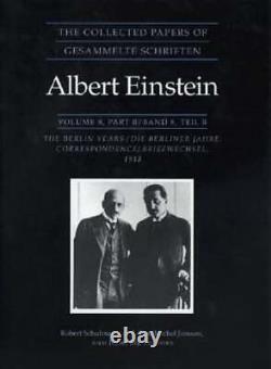 Les Papiers Collectés D'albert Einstein, Volume 8 Les Années Berlinoises Par Einstein
