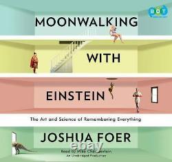 Moonwalking Avec Einstein L'art Et La Science De Se Souvenir De Tout