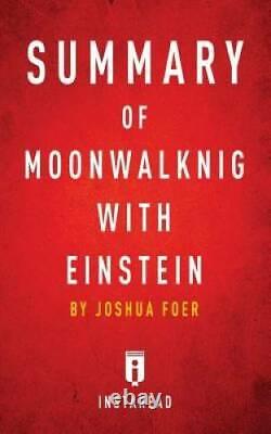 Résumé De Moonwalking Avec Einstein Par Joshua Foer Comprend Une Bonne Analyse