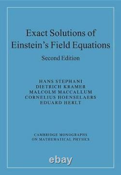 Solutions Exactes Des Équations De Champ D'einstein Monographies De Cambridge Sur Mathem